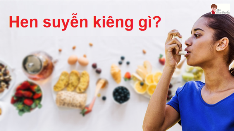 bệnh hen suyễn không nên ăn gì